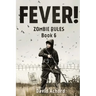 Fever!: Zombie Rules Book 6