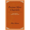 Precious Silver Chopsticks: A True Story of a Korean Noble Family