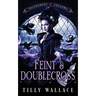 Feint and Doublecross