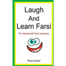 Laugh and Learn Farsi: 100 Jokes in Farsi: For Advanced Farsi Learners