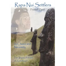 Rapa Nui Settlers: By Choice and Necessity the Sequel of Heirs of a Lost Race
