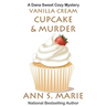 Vanilla Cream Cupcake & Murder (Dana Sweet Cozy Mystery #4)