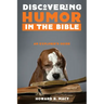 Discovering Humor in the Bible: An Explorer's Guide