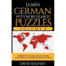 Learn German with Word Search Puzzles Volume 2: Learn German Language Vocabulary with 130 Challenging Bilingual Word Find Puzzles for All Ages