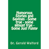 Humorous Stories and Sayings - Some true - some almost true - Some Just Funny