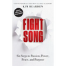Fight Song: Six Steps to Passion, Power, Peace, and Purpose
