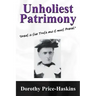 Unholiest Patrimony: Great Is the Truth and It Must Prevail ...'