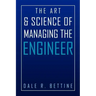 The Art & Science of Managing the Engineer