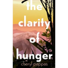 The Clarity of Hunger