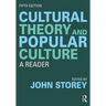 Cultural Theory and Popular Culture: A Reader