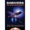 Shrivers: The Substrate Wars 3