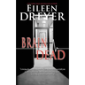 Brain Dead: Medical Thriller