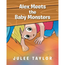 Alex Meets the Baby Monsters