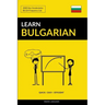 Learn Bulgarian - Quick / Easy / Efficient: 2000 Key Vocabularies