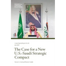 The Case for a New U.S.-Saudi Strategic Compact