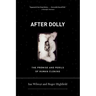 After Dolly: The Promise and Perils of Cloning