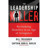 The Leadership Killer: Reclaiming Humility in an Age of Arrogance
