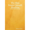 The Shia Imami Ismaili Muslims: A Short Introduction