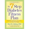 The 7 Step Diabetes Fitness Plan: Living Well and Being Fit with Diabetes, No Matter Your Weight