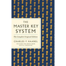 The Master Key System: The Complete Original Edition: Also Includes the Bonus Book Mental Chemistry (GPS Guides to Life)