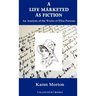 A Life Marketed as Fiction: An Analysis of the Works of Eliza Parsons