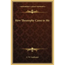 How Theosophy Came to Me