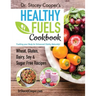 Dr. Stacey Cooper's Healthy Fuels Cookbook