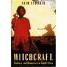 Witchcraft, Violence, and Democracy in South Africa