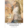 Reflections of a Conqueror