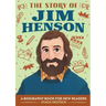 The Story of Jim Henson: An Inspiring Biography for Young Readers
