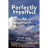 Perfectly Imperfect: A Devotional for Grace-Filled Living