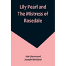 Lily Pearl and The Mistress of Rosedale