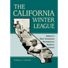 The California Winter League: America's First Integrated Professional Baseball League
