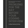 Problems for the day before your coding interview