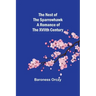 The Nest of the Sparrowhawk: A Romance of the XVIIth Century
