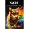 Cats: Meow is the Language of Love