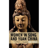 Women in Song and Yuan China