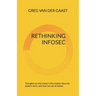 Rethinking InfoSec: Thoughts on why today's Information Security doesn't work, and how we can do better.
