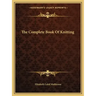 The Complete Book of Knitting
