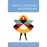 Cross-Channel Modernisms