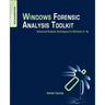 Windows Forensic Analysis Toolkit: Advanced Analysis Techniques for Windows 8