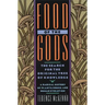 Food of the Gods: The Search for the Original Tree of Knowledge a Radical History of Plants, Drugs, and Human Evolution