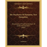 The Dearborns Of Hampton, New Hampshire: Descendants Of Godfrey Dearborn Of Exeter And Hampton (1893)
