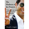 The Madness of Joe Francis: "I thought we were all just having fun. I was wrong."
