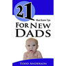 21 Must Know Tips For New Dads