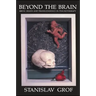 Beyond the Brain: Birth, Death, and Transcendence in Psychotherapy