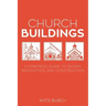 Church Buildings: A Strategic Guide to Design, Renovation, and Construction