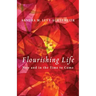 Flourishing Life: Now and in the Time to Come