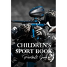 Children's Sport Book: Paintball Game: Kid Novel
