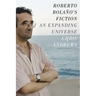 Roberto Bolaño's Fiction: An Expanding Universe
